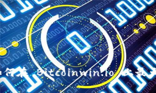 比特币赢：如何在 Bitcoinwin.io 上最大化您的收益