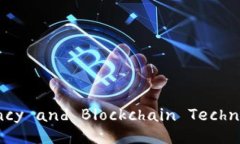 Understanding Digital Currency and Blockchain Technology: A