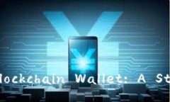How to Build a Blockchain Wallet: A Step-by-Step Guide